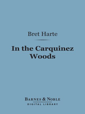 cover image of In the Carquinez Woods (Barnes & Noble Digital Library)
